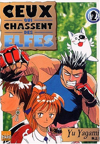 Ceux Qui Chassent Des Elfes T02 Ceux Qui Chassent Des Elfes T02