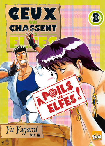 Ceux Qui Chassent Des Elfes T08 Ceux Qui Chassent Des Elfes T08