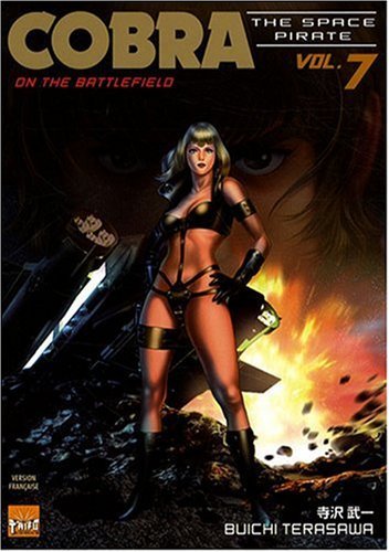 Cobra The Space Pirate, Tome 07 : On The Battlefield Cobra The Space Pirate, Tome 07 : On The Battlefield