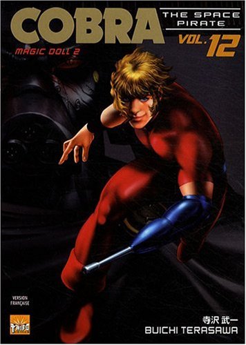 Cobra The Space Pirate, Tome 12 : Magic Doll 2 Cobra The Space Pirate, Tome 12 : Magic Doll 2