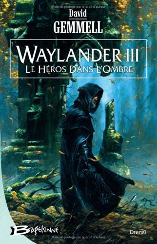 Waylander, Tome 3 : Le Héros dans l'ombre Waylander, Tome 3 : Le Héros dans l'ombre