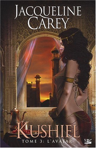 Kushiel, tome 3 : Avatar Kushiel, tome 3 : Avatar