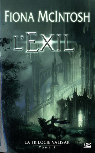 La trilogie Valisar, tome 1 : L'Exil La trilogie Valisar, tome 1 : L'Exil