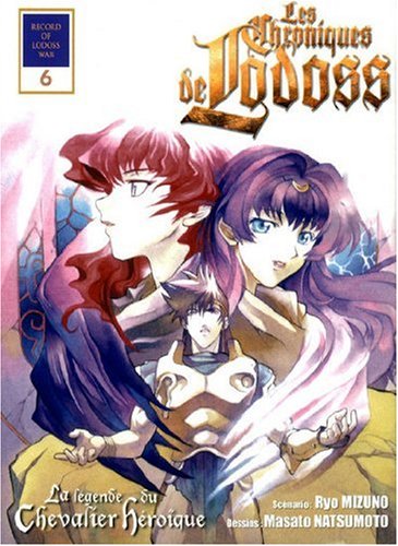 Les Chroniques de Lodoss - la Légende du Chevalier Heroique, Tome 6 Les Chroniques de Lodoss - la Légende du Chevalier Heroique, Tome 6