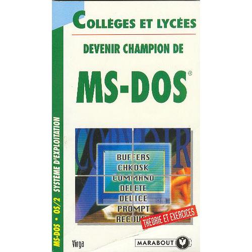 Devenir champion de ms-dos (theories et exercices) Devenir champion de ms-dos (theories et exercices)