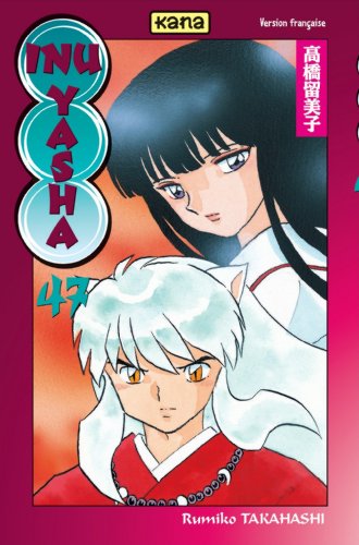 Inu-Yasha, Tome 47 : Inu-Yasha, Tome 47 :