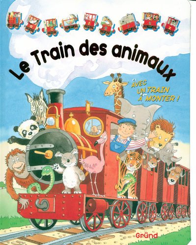 Le Train des animaux : Avec un train à monter !