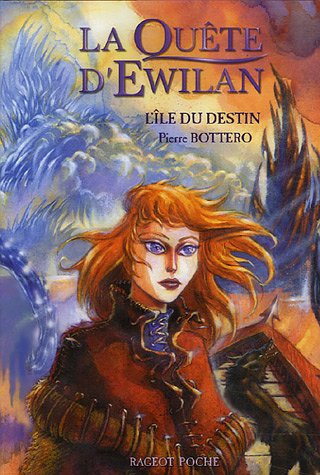 La quête d'Ewilan, Tome 3 : L'île du destin La quête d'Ewilan, Tome 3 : L'île du destin