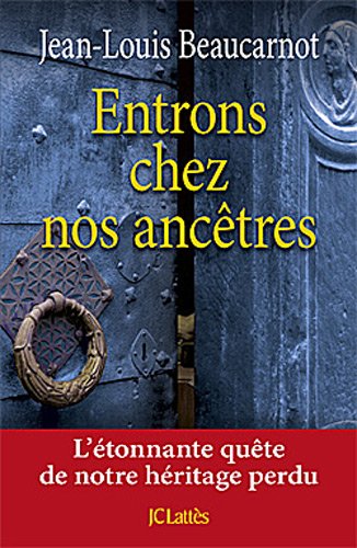 Entrons chez nos ancêtres