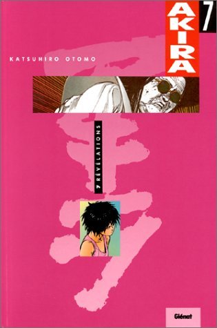 Akira, Tome 07: Revelations Akira, Tome 07: Revelations