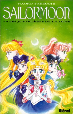 Sailormoon. 3, Les justicières de la lune Sailormoon. 3, Les justicières de la lune