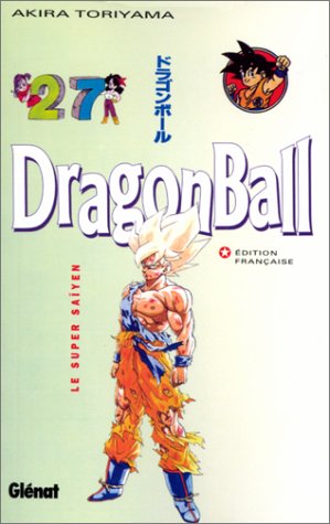 Dragon Ball T27 : super saiyen Dragon Ball T27 : super saiyen