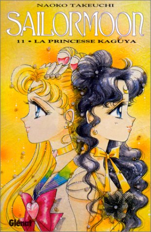 Sailormoon. 11, La princesse Kaguya Sailormoon. 11, La princesse Kaguya