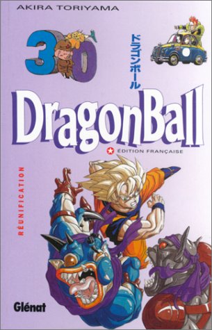 Dragon Ball T30 : reunification Dragon Ball T30 : reunification