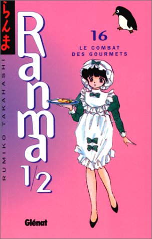 Ranma ½ 16 - Le combat des gourmets Ranma ½ 16 - Le combat des gourmets