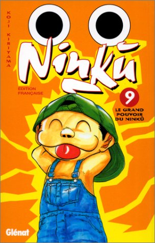 Ninku, tome 9 : Le Grand Pouvoir du Ninku Ninku, tome 9 : Le Grand Pouvoir du Ninku