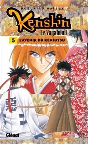 Kenshin le vagabond, tome 5 : L'Avenir du Kenjutsu