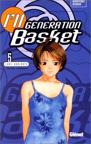I'll Generation Basket, tome 5 : Lune hurlante I'll Generation Basket, tome 5 : Lune hurlante