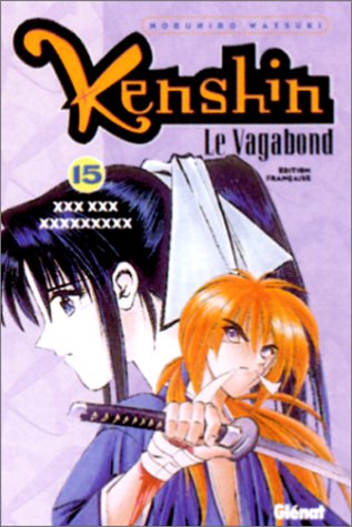 Kenshin, le vagabond. 15, Le géant contre le surhomme