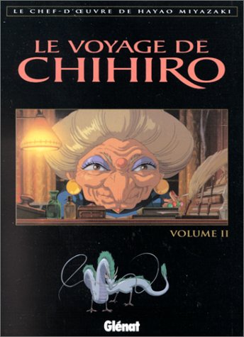 Le Voyage de Chihiro, tome 2 Le Voyage de Chihiro, tome 2