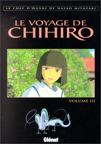 Le Voyage de Chihiro, tome 3 Le Voyage de Chihiro, tome 3
