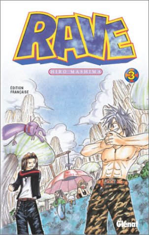 Rave, Tome 3 : Rave, Tome 3 :
