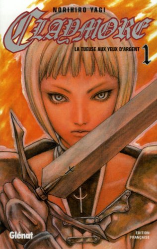 Claymore, Tome 1 : La tueuse aux yeux d'argent