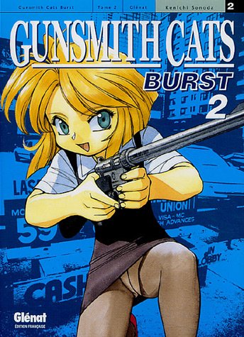 Gunsmith Cats Burst, Tome 2 : Gunsmith Cats Burst, Tome 2 :