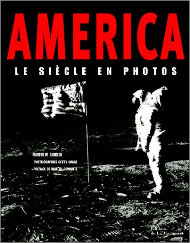 America : Le Siècle en photos America : Le Siècle en photos