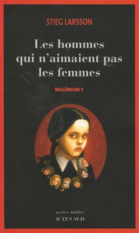 Millénium, Tome 1 : Les hommes qui n'aimaient pas les femmes Millénium, Tome 1 : Les hommes qui n'aimaient pas les femmes