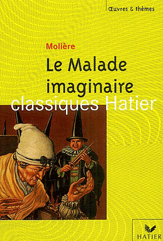 Molière - Malade Imaginaire (le) Molière - Malade Imaginaire (le)