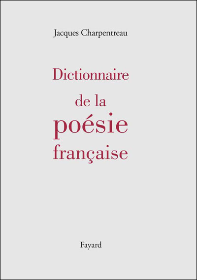 Dictionnaire anthologique des classiques de la poésie française (Maxi-poche références)