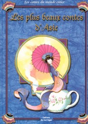 Les plus beaux contes d'Asie Les plus beaux contes d'Asie