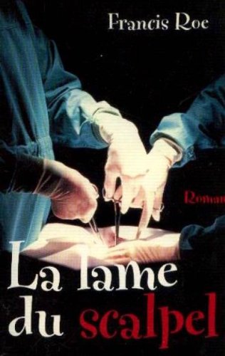 La lame du scalpel La lame du scalpel