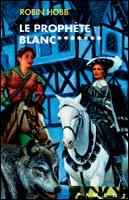 L'assassin royal Tome 7 : Le prophète blanc 