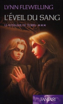 L'éveil du sang (Le royaume de Tobin, tome 3) L'éveil du sang (Le royaume de Tobin, tome 3)