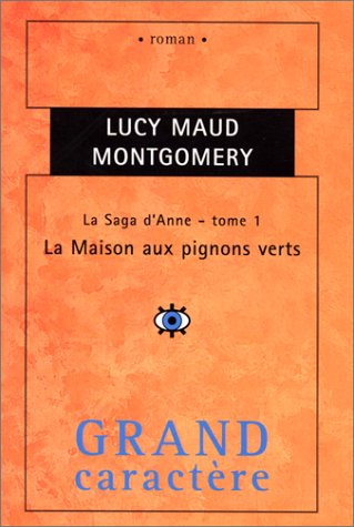 Anne, tome 01: La Maison aux pignons verts Anne, tome 01: La Maison aux pignons verts