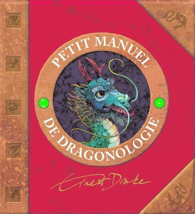 Petit manuel de dragonologie Petit manuel de dragonologie