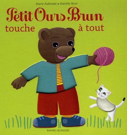 Petit Ours Brun touche à tout Petit Ours Brun touche à tout