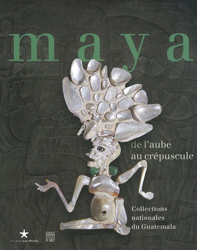 Maya : De l'aube au crepuscule