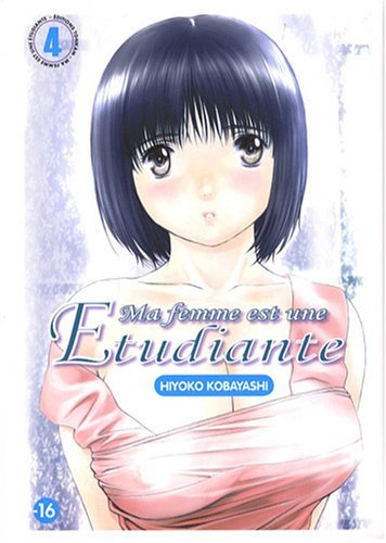 Ma femme est une étudiante, Tome 04 : Ma femme est une étudiante, Tome 04 :