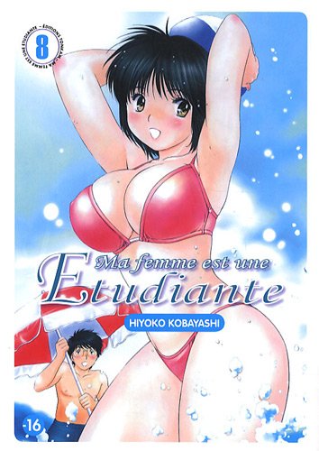 Ma femme est une étudiante, Tome 08 :