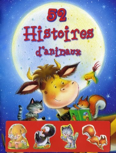 52 Histoires d'Animaux 52 Histoires d'Animaux