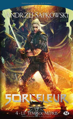 Sorceleur, Tome 4 : Le temps du mépris Sorceleur, Tome 4 : Le temps du mépris