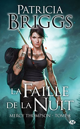 Mercy Thompson, T8 : la Faille de la Nuit