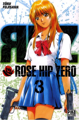 Rose Hip Zero, Tome 3 : Rose Hip Zero, Tome 3 :