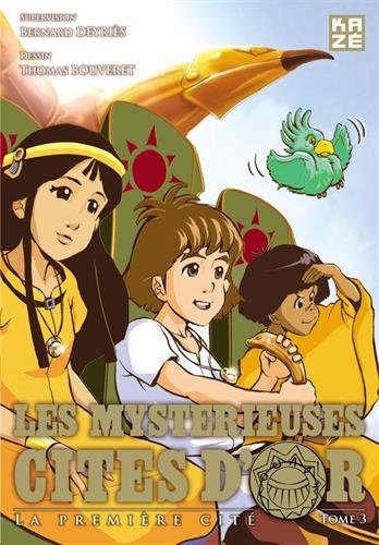 Les mystérieuses cités d'or, Tome 3 : Les mystérieuses cités d'or, Tome 3 :