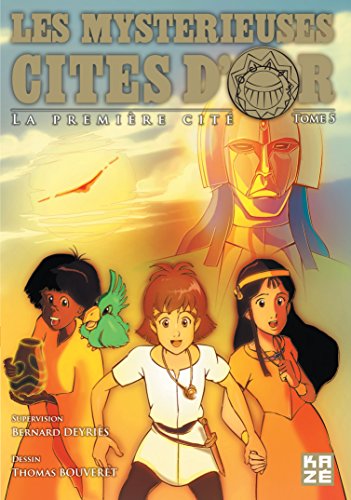 Les mystérieuses cités d'or, Tome 5 : La première cité Les mystérieuses cités d'or, Tome 5 : La première cité