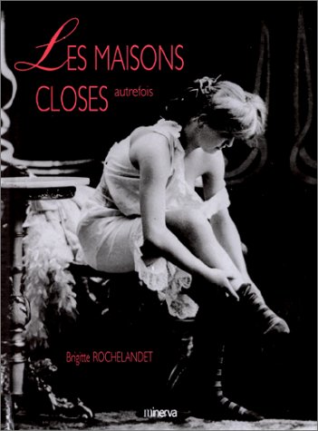 Les Maisons closes autrefois Les Maisons closes autrefois