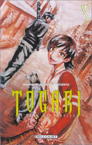 Togari, tome 3 : L'Epée de justice Togari, tome 3 : L'Epée de justice